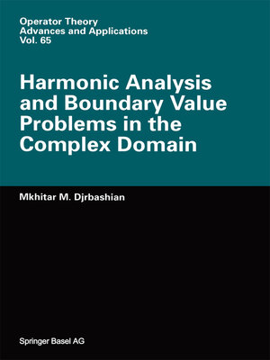 cover image of Harmonic Analysis and Boundary Value Problems in the Complex Domain